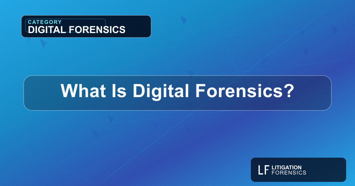 What Is Digital Forensics?